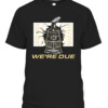 WE'RE DUE SHIRT Purdue Boilermakers CABT black front.jpg