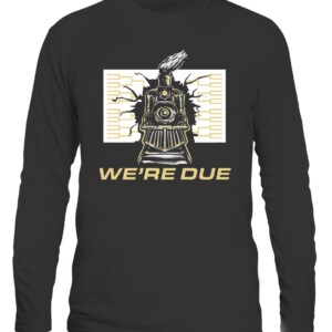 WE'RE DUE SHIRT Purdue Boilermakers CALS black front.jpg