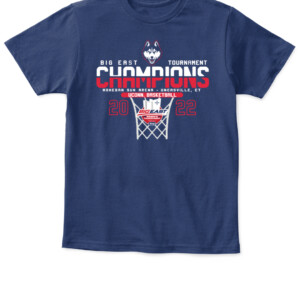 Uconn Womens Basketball 2022 Big East Tournament Champions Shirt UConn Women's Basketball, 2022 Big East Tournament Champions, Connecticut Huskies APKT navy front.jpg