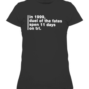 In 1999, Duel Of The Fates Spen 11 Days On Trl Shirt CAWTS black front.jpg