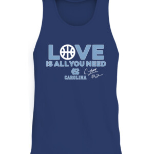 CALEB LOVE IS ALL YOU NEED SHIRT Final Four, North Carolina Tar Heels