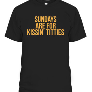 SUNDAYS ARE FOR KISSIN' TITTIES SHIRT Pittsburgh Penguins CAPT black front.jpg