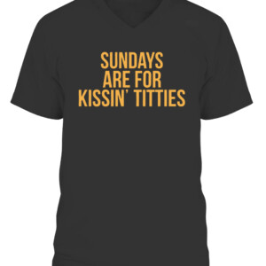 SUNDAYS ARE FOR KISSIN' TITTIES SHIRT Pittsburgh Penguins CAVN black front.jpg