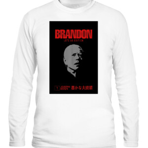 BRANDON LETS GO EDITION JOSEPH BIDEN STUPID PRESIDENT SHIRT CALS white front.jpg