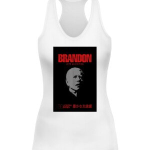 BRANDON LETS GO EDITION JOSEPH BIDEN STUPID PRESIDENT SHIRT CAWT white front.jpg