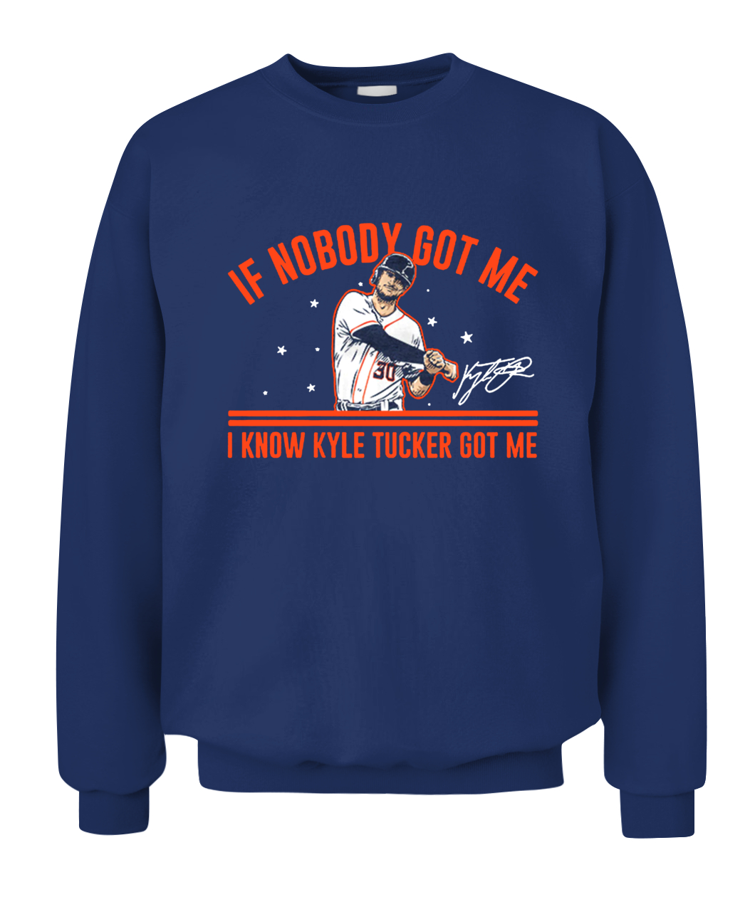 IF NOBODY GOT ME - I KNOW KYLE TUCKER GOT ME SHIRT Kyle Tucker, Houston  Astros - Ellie Shirt