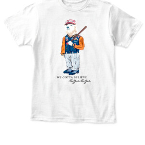 GOTTA BELIEVE POLAR BEAR SHIRT #Mets #LFGM #MLB New York Mets APKT white front.jpg