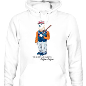 GOTTA BELIEVE POLAR BEAR SHIRT #Mets #LFGM #MLB New York Mets CAUH white front.jpg