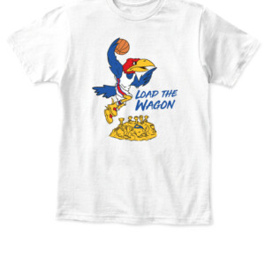 LOAD THE WAGON SHIRT Kansas Jayhawks 2022 NCAA Men's Basketball National Champions APKT white front.jpg