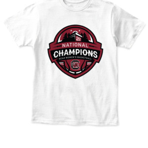 South Carolina 2022 NCAA Women's Basketball National Champions T Shirt South Carolina Gamecocks APKT white front.jpg