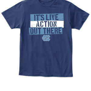 IT'S LIVE ACTION OUT THERE! SHIRT North Carolina Tar Heels APKT navy front.jpg