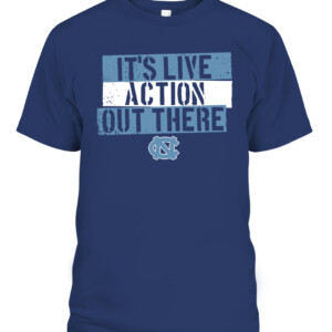 IT'S LIVE ACTION OUT THERE! SHIRT North Carolina Tar Heels CABT navy front.jpg