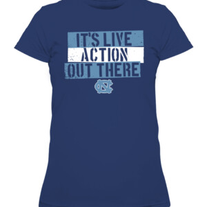 IT'S LIVE ACTION OUT THERE! SHIRT North Carolina Tar Heels CAWTS navy front.jpg