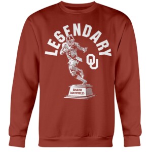 BAKER MAYFIELD LE6ENDARY SHIRT Baker Mayfield, Oklahoma Sooners, Cleveland Browns Crewneck