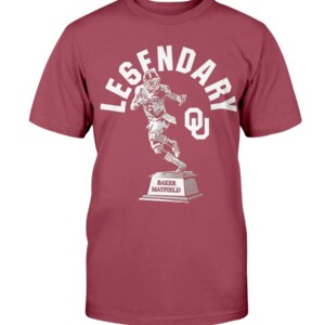 BAKER MAYFIELD LE6ENDARY SHIRT Baker Mayfield, Oklahoma Sooners, Cleveland Browns Shirt