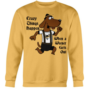 Crazy Things Happen When Wiener Gets Out Shirt Green Bay Gamblers Crewneck