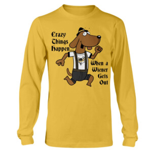 Crazy Things Happen When Wiener Gets Out Shirt Green Bay Gamblers Longsleeve