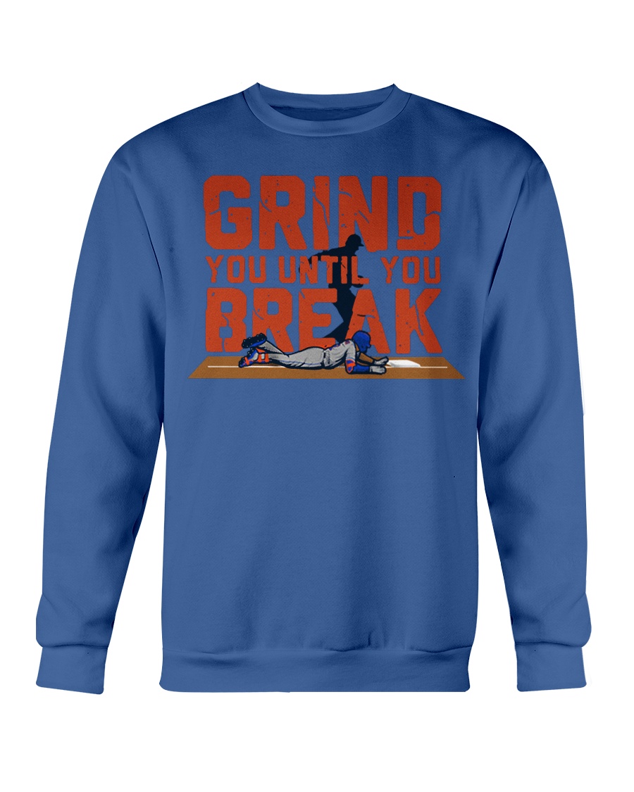 GRIND YOU UNTIL YOU BREAK SHIRT Dominic Smith, New York Mets Crewneck GRIND YOU UNTIL YOU BREAK SHIRT Dominic Smith, New York Mets Crewneck