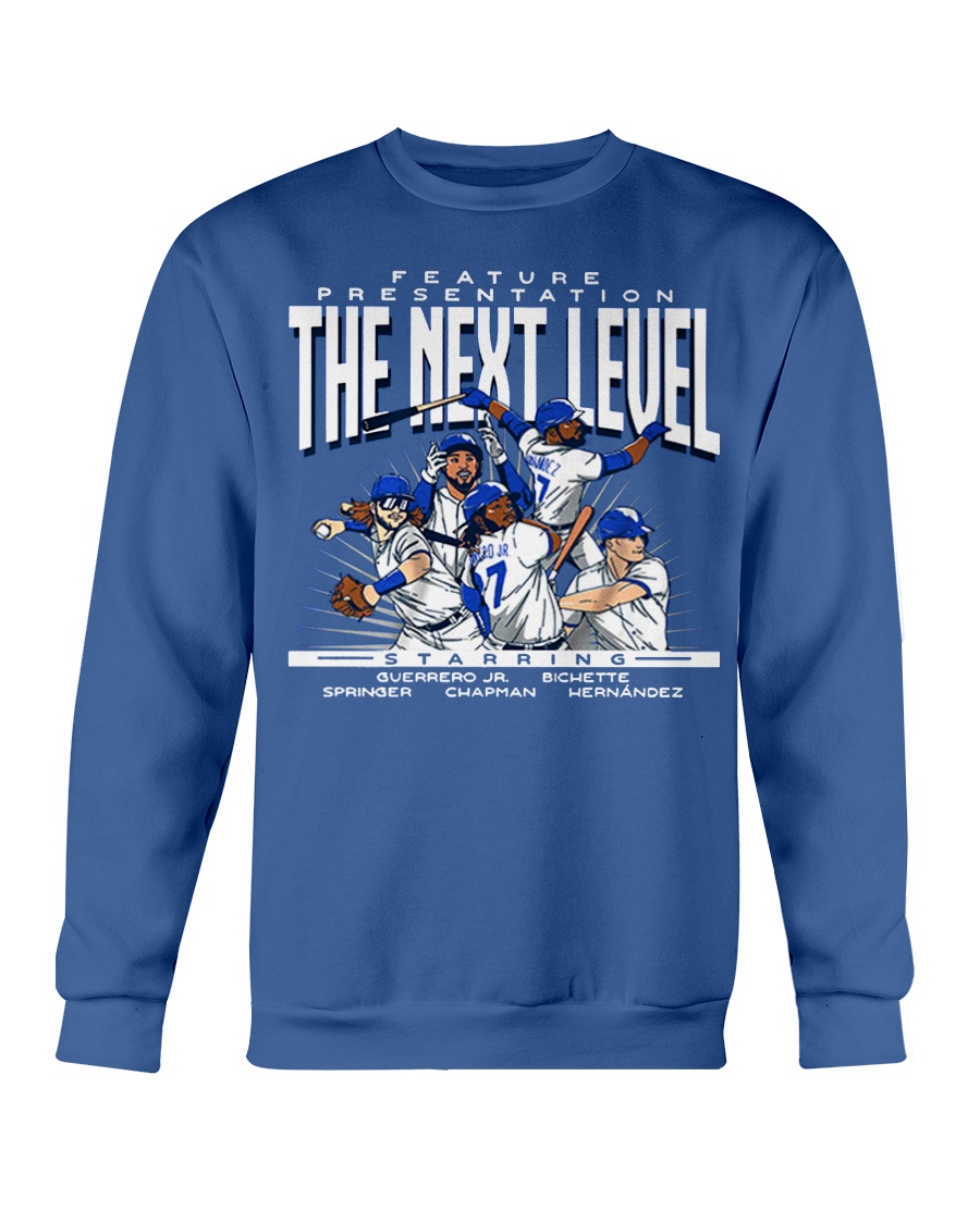 THE NEXT LEVEL SHIRT Vladimir Guerrero Jr, Bo Bichette, George Springer, Matt Chapman, Teoscar Hernandez, Toronto Blue Jays Crewneck THE NEXT LEVEL SHIRT Vladimir Guerrero Jr, Bo Bichette, George Springer, Matt Chapman, Teoscar Hernandez, Toronto Blue Jays Crewneck