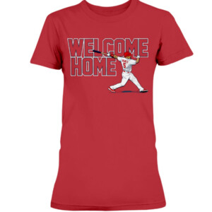 WELCOME HOME 5 Shirt Albert Pujols, St. Louis Cardinals 1