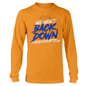 We Won't Back Down Gonna Stand Our Ground T Shirt for Florida College Fans Florida Gators Baseball Longsleeve