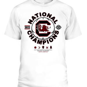 South Carolina Gamecocks 2022 NCAA Women's Basketball National Champions T Shirt CAPT white front.jpg