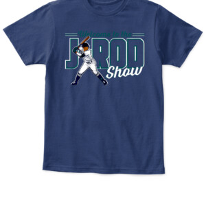 WELCOME TO THE J ROD SHOW SHIRT Julio RodrIguez, Seattle Mariners APKT navy front.jpg