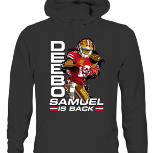 Deebo Samuel Is Back Shirt San Francisco 49ers #niners CAUH black front.jpg