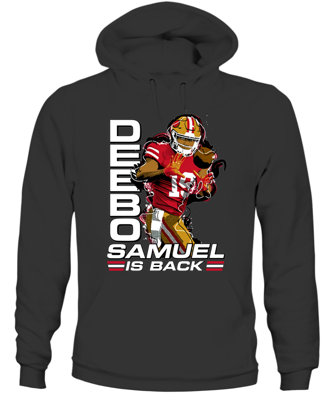Deebo Samuel Is Back Shirt San Francisco 49ers #niners-CAUH-black-front.jpg Deebo Samuel Is Back Shirt San Francisco 49ers #niners CAUH black front.jpg