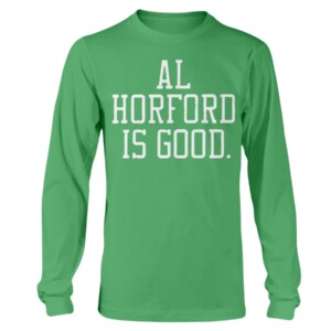 AL HORFORD IS GOOD SHIRT Al Horford, Boston Celtics Longsleeve