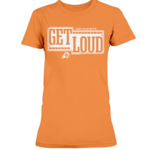 GET LOUD SHIRT 2022 NBA Playoffs, Phoenix Suns 1