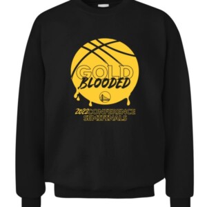 GOLD BLOODED T SHIRT 2022 Conference Semifinal, NBA, Golden State Warriors Crewneck