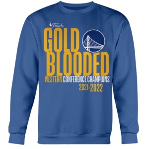 Gold Blood Western Conference Champions 2021 2022 Shirt Golden State Warriors 2022 Western Conference Champions Crewneck