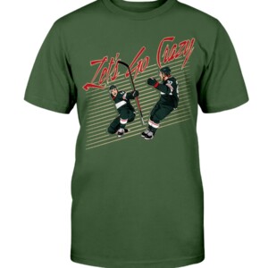 LET'S GO CRAZY SHIRT Joel Eriksson Ek, Kirill Kaprizov, Minnesota Wild Shirt