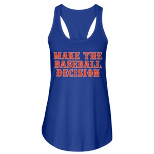 MAKE THE BASEBALL DECISION SHIRT New York Mets 2