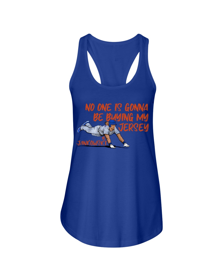 NO ONE IS GONNA BE BUYING MY JERSEY SHIRT Travis Jankowski, New York Mets 2 NO ONE IS GONNA BE BUYING MY JERSEY SHIRT Travis Jankowski, New York Mets 2