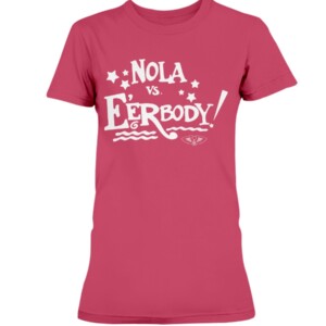 NOLA vs. E’erbody Shirt New Orleans Pelicans 3