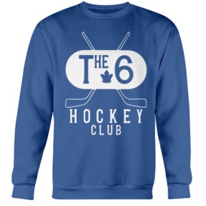 THE 6 HOCKEY CLUB SHIRT Toronto Maple Leafs Crewneck