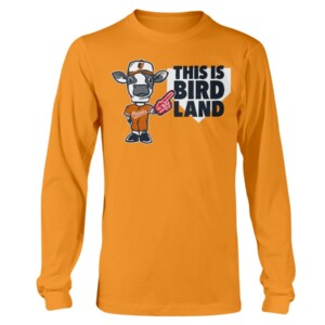 This Is Bird Land Shirt Baltimore Orioles Longsleeve