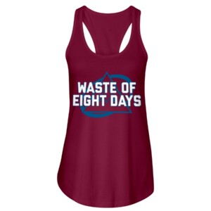 WASTE OF EIGHT DAYS SHIRT Colorado Avalanche 3