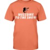 Welcome To The Show Shirt Adley Rutschman, Baltimore Orioles Shirt