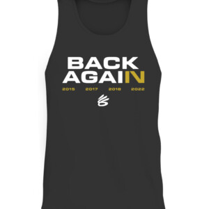 BACK AGAIN WARRIOS SHIRT Steph Curry Back Again, Steph Curry Parade, Warriors Parade, Golden State Warriors CATT black front.jpg