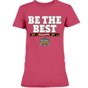 BE THE BEST NATIONAL CHAMPS SHIRT MARYLAND MEN'S LACROSSE, Maryland Men's Lacrosse 2022 National Champs 3