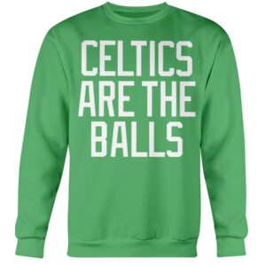 CELTICS ARE THE BALL SHIRT 2022 NBA Finals, Boston Celtics Crewneck