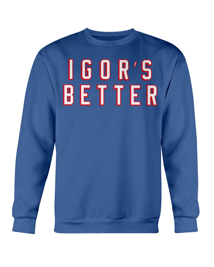 I IS BETTER SHIRT Igor Shesterkin, New York Rangers, #NYR, #NoQuitInNY Crewneck I IS BETTER SHIRT Igor Shesterkin, New York Rangers, #NYR, #NoQuitInNY Crewneck
