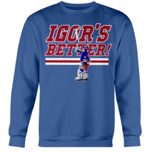 IGOR'S BETTER SHIRT Igor Shesterkin, New York Rangers Crewneck