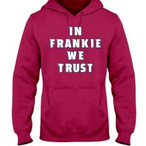 IN FRANKIE WE TRUST SHIRT Pavel Francouz, Colorado Avalanche Hoodie