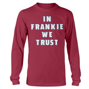 IN FRANKIE WE TRUST SHIRT Pavel Francouz, Colorado Avalanche longsleeve