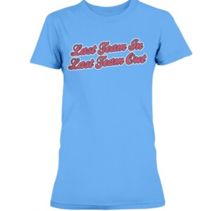 LAST TEAM IN LAST TEAM OUT SHIRT Tim Elko, Ole Miss 1