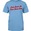 LAST TEAM IN LAST TEAM OUT SHIRT Tim Elko, Ole Miss Shirt